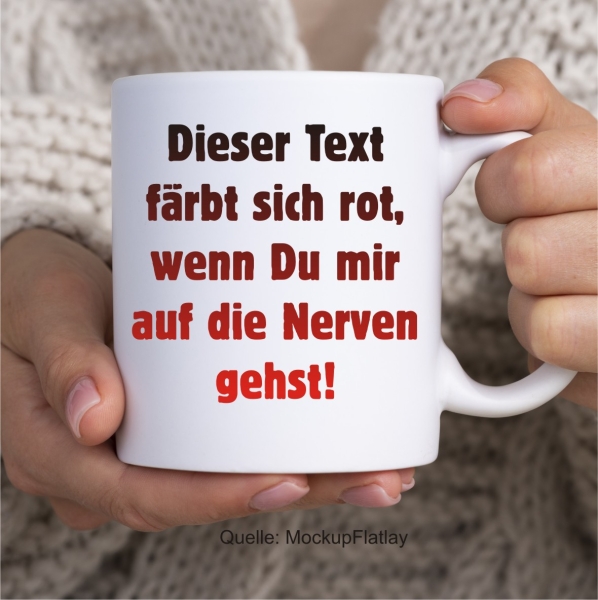 Keramiktasse: Lena - Dieser Text färbt sich rot, wenn Du mir auf die Nerven gehst!