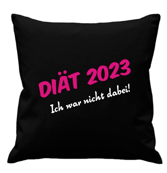 Kissenbezug 40 x 40 cm: Motiv: Diät 2023- Ich war nicht dabei!