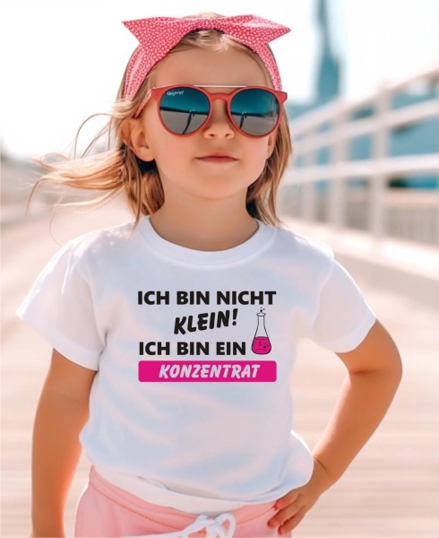 Kinder T-Shirt: Ich bin nicht Klein! Ich bin ein Konzentrat